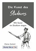 E-Book (epub) Die Kunst des Studiums von Florian Zacherl