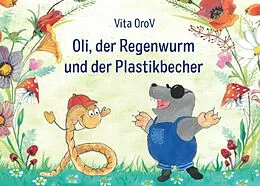 E-Book (epub) Oli der Regenwurm und der Plastikbecher von Vita OroV