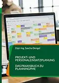 E-Book (epub) Projekt- und Personaleinsatzplanung von Sascha Dengel