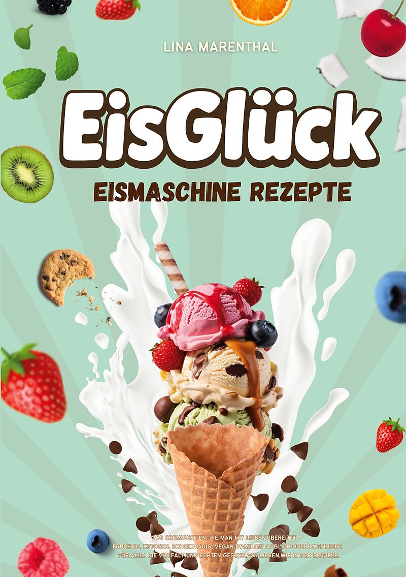 EisGlück Eismaschine Rezepte