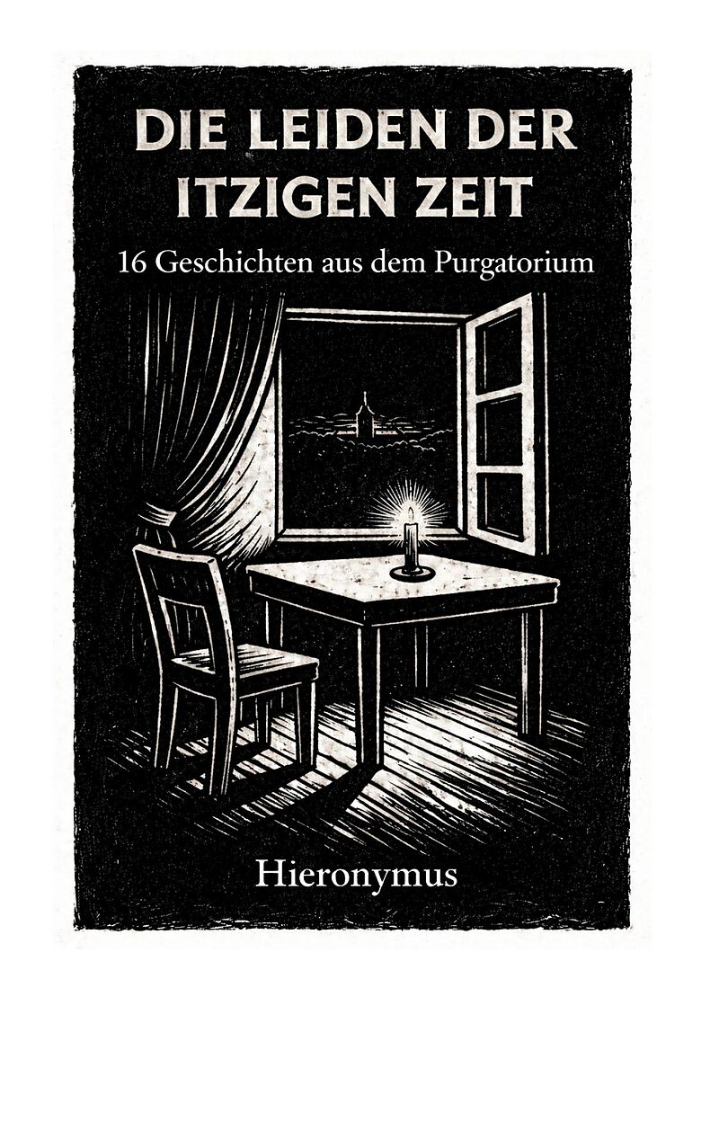 Die Leiden der itzigen Zeit