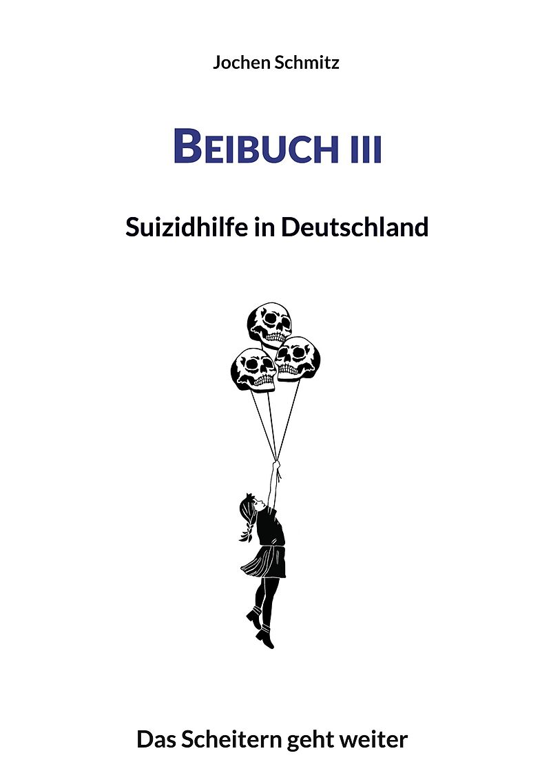 Beibuch III: Suizidhilfe in Deutschland