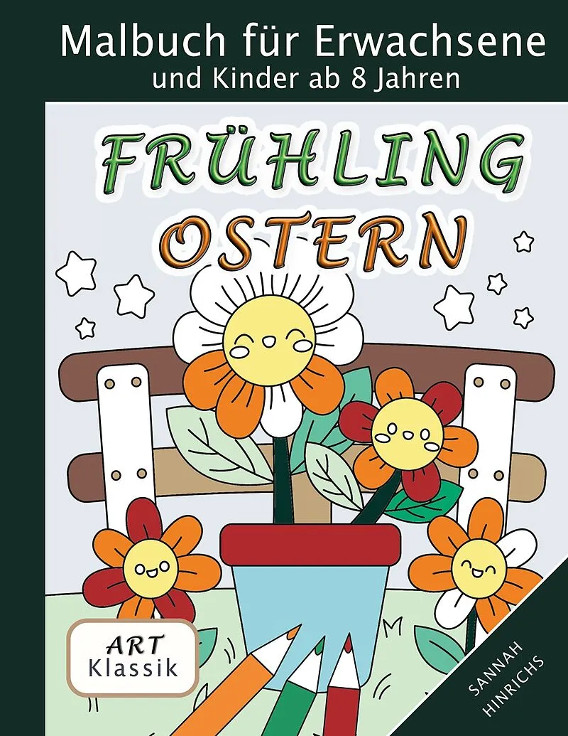 Klassik Art Malbuch für Erwachsene und Kinder ab 8 Jahren - Frühling-Ostern
