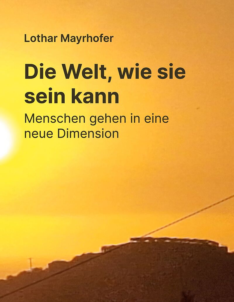 Die Welt, wie sie sein kann