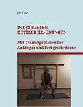 E-Book (epub) Die 50 besten Kettlebell-Übungen von Jin Dao