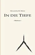 E-Book (epub) In die Tiefe - Bühren von Alexandra H. Meier