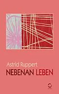E-Book (epub) Nebenan Leben von Astrid Ruppert