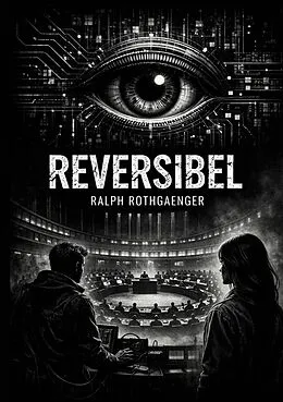 E-Book (epub) Reversibel von Ralph Rothgaenger