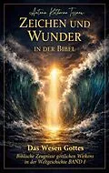 E-Book (epub) Zeichen und Wunder in der Bibel, Machttaten des lebendigen Gottes von Antonia Katharina Tessnow