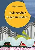 E-Book (epub) Eiderstedter Sagen in Bildern von Birgit Lehfeldt