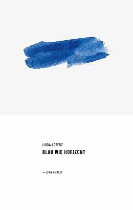 E-Book (epub) Blau wie Horizont von Linda Lorenz