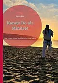 E-Book (epub) Karate Do als Mindset von Björn Biel