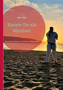 E-Book (epub) Karate Do als Mindset von Björn Biel