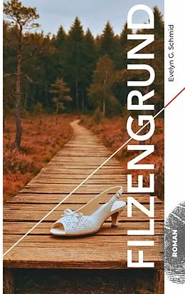 E-Book (epub) Filzengrund von Evelyn G. Schmid