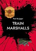 E-Book (epub) Train Marshalls von Paul de Jager