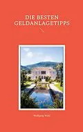 E-Book (epub) Die besten Geldanlagetipps von Wolfgang Wahl