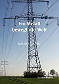 E-Book (epub) Ein Metall bewegt die Welt von Norbert Schäfer