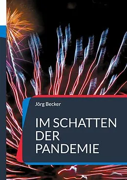 E-Book (epub) Im Schatten der Pandemie von Jörg Becker