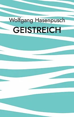 E-Book (epub) GEISTREICH von Wolfgang Hasenpusch