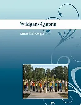 E-Book (epub) Wildgans-Qigong von Armin Fischwenger