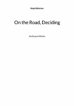 E-Book (epub) On the Road, Deciding von Ralph Böttcher