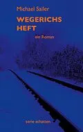 E-Book (epub) Wegerichs Heft von Michael Sailer