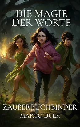E-Book (epub) Die Magie der Worte von Marco Dülk