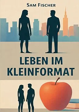 E-Book (epub) Leben im Kleinformat von Sam Fischer