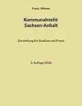 E-Book (epub) Kommunalrecht Sachsen-Anhalt von Thorsten Franz, Matthias Wiener
