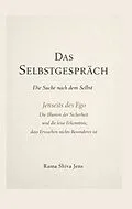 E-Book (epub) Das Selbstgespräch - Die Suche nach dem Selbst von Rama Shiva Jens