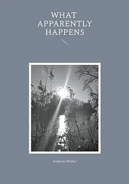 E-Book (epub) What apparently happens von Andreas Müller