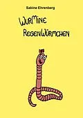 E-Book (epub) Wurmine Regenwürmchen von Sabine Ehrenberg