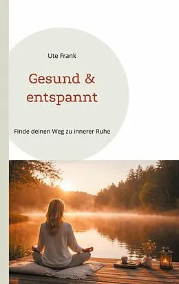 E-Book (epub) Gesund & entspannt von Ute Frank