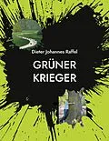 E-Book (epub) GRÜNER KRIEGER von Dieter Johannes Raffel