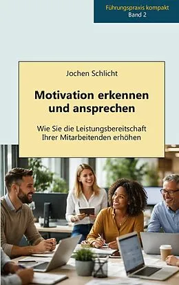 E-Book (epub) Motivation erkennen und ansprechen von Jochen Schlicht