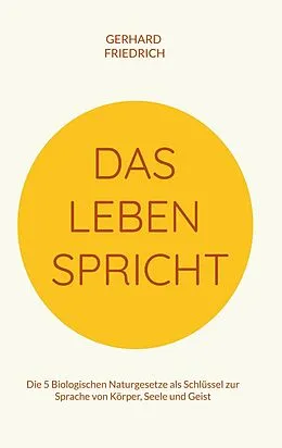 E-Book (epub) Das Leben spricht von Gerhard Friedrich