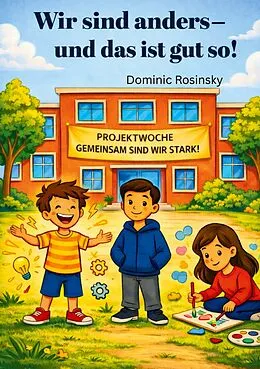 E-Book (epub) Wir sind anders und das ist gut so von Dominic Rosinsky