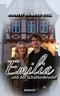 E-Book (epub) Emilia und der Schattenbruder von Norbert Heinrich Holl