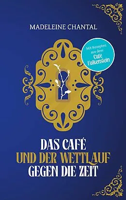 E-Book (epub) Das Café und der Wettlauf gegen die Zeit von Madeleine Chantal
