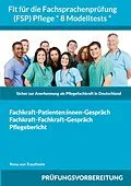 E-Book (epub) Fit für die Fachsprachenprüfung (FSP) Pflege * 8 Modelltests * von Rosa von Trautheim