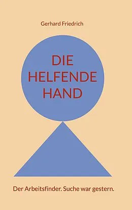 E-Book (epub) Die helfende Hand von Gerhard Friedrich