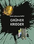 E-Book (epub) Grüner Krieger von Dieter Johannes Raffel