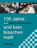 E-Book (epub) 100 Jahre und kein bisschen matt von Thomas Binder