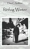 E-Book (epub) 50 Winter von Elias C. Nollthau
