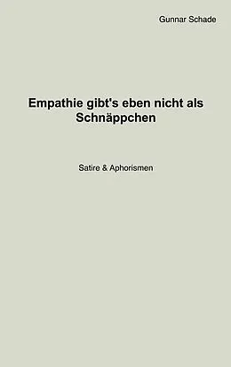 E-Book (epub) Empathie gibt´s eben nicht als Schnäppchen von Gunnar Schade