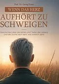 E-Book (epub) Wenn das Herz aufhört zu schweigen von Georg Kraus