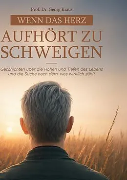 E-Book (epub) Wenn das Herz aufhört zu schweigen von Georg Kraus