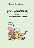E-Book (epub) Rudi Rasenmäher von Sabine Ehrenberg