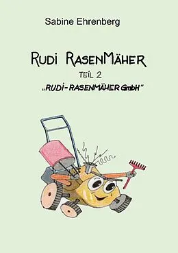 E-Book (epub) Rudi Rasenmäher von Sabine Ehrenberg