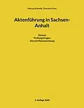 E-Book (epub) Aktenführung in Sachsen-Anhalt von Marcus Schmidt, Thorsten Franz
